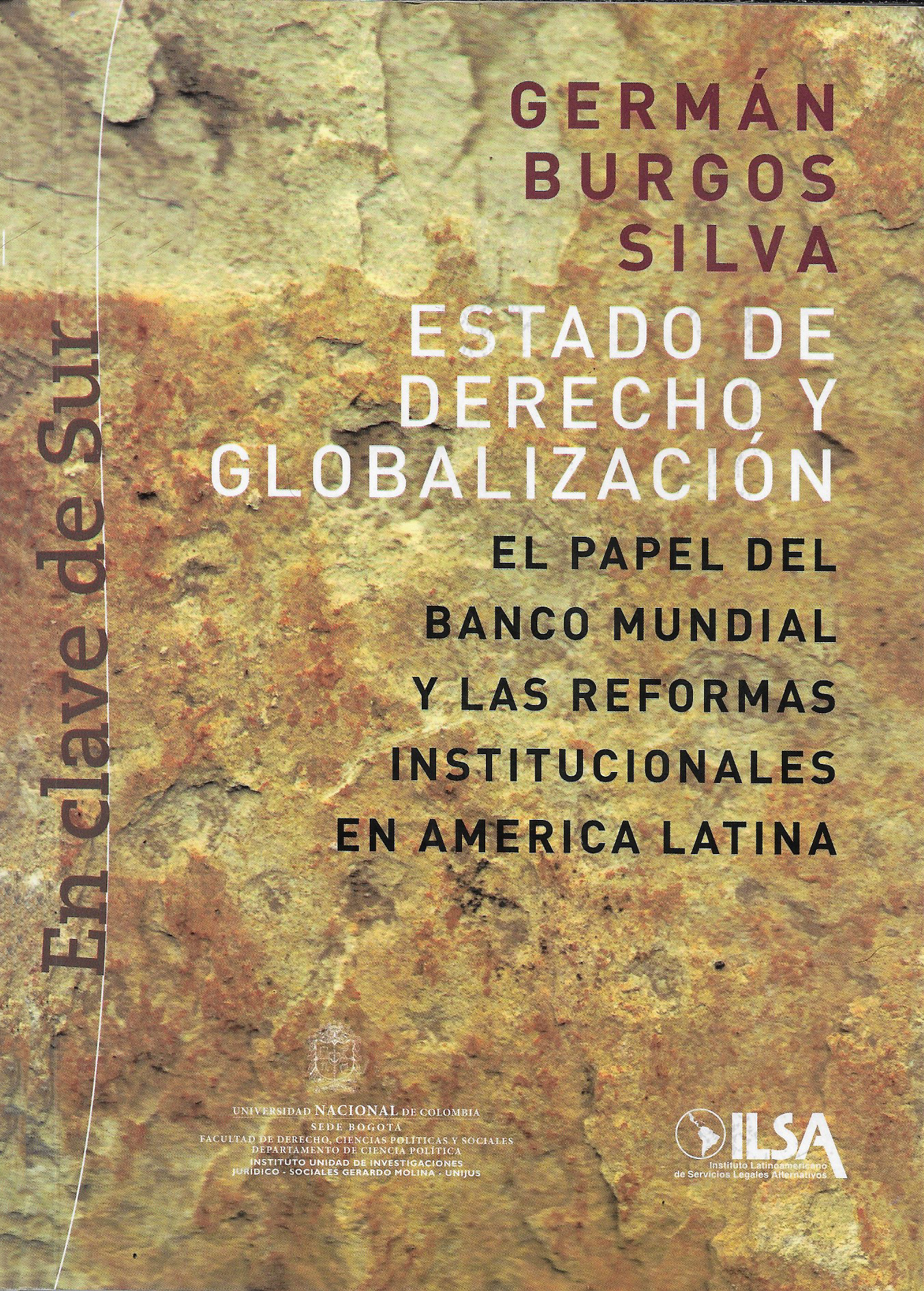 Estado de derecho y globalización. El Banco Mundial y las reformas institucionales en América Latina