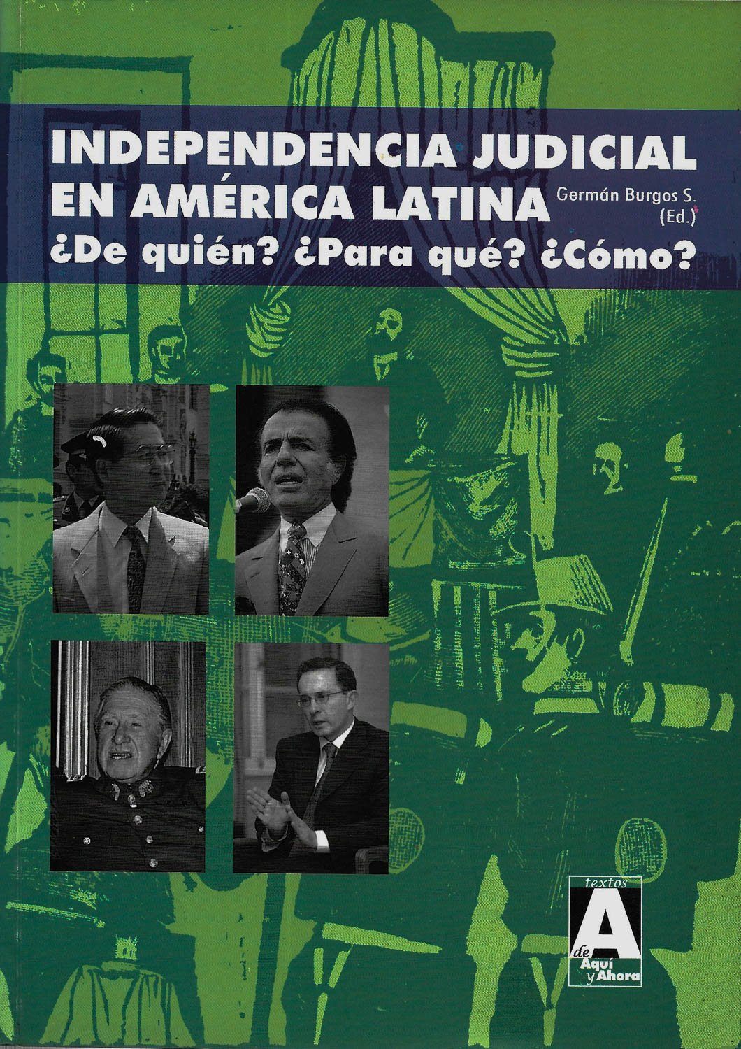 Independencia judicial en América Latina ¿De quién? ¿Para qué? ¿Cómo?